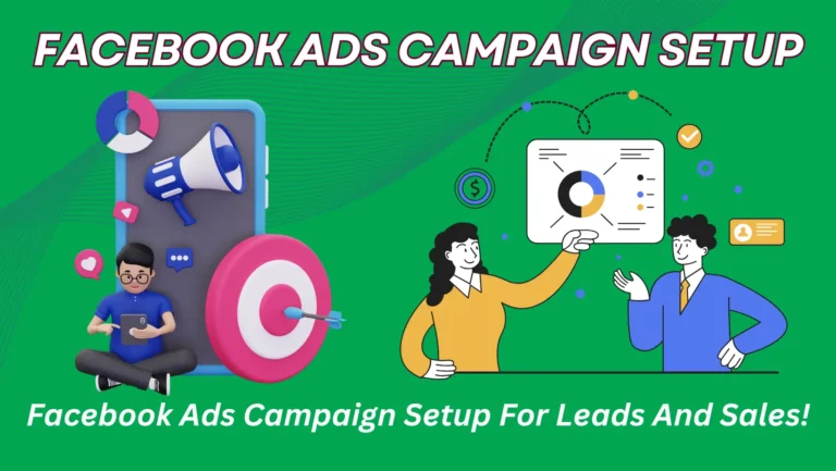 Facebook Ads Campaign Setup for Leads and Sales!
